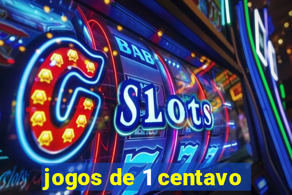 jogos de 1 centavo